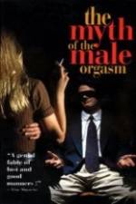 Watch The Myth of the Male Orgasm 123MovieFree