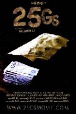 Watch 25Gs 123MovieFree