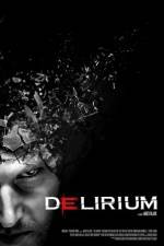 Watch Delirium 123MoviesFree