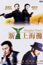Watch Shanghai Grand 123MovieFree