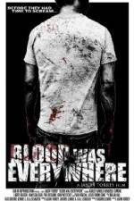 Watch Blood Was Everywhere 123MovieFree