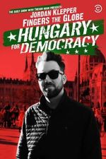 Watch Jordan Klepper Fingers the Globe: Hungary for Democracy (TV Special 2022) 123moviesfree