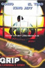 Watch Grip A Criminals Story 123MovieFree