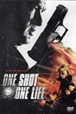 Watch One Shot, One Life 123MovieFree