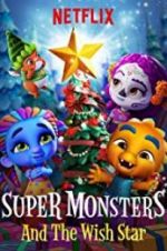 Watch Super Monsters and the Wish Star 123MovieFree