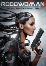 Watch RoboWoman 123moviesfree