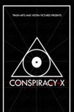 Watch Conspiracy X 123moviesfree