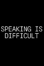 Watch Speaking Is Difficult 123MovieFree