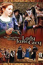 Watch The Forgotten Martyr: Lady Jane Grey 123MovieFree