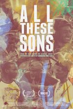 Watch All These Sons 123moviesfree