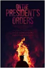 Watch On The President\'s Orders 123MovieFree