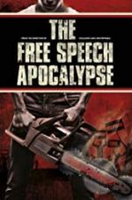 Watch The Free Speech Apocalypse 123MovieFree