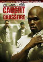 Watch Caught in the Crossfire 123MovieFree