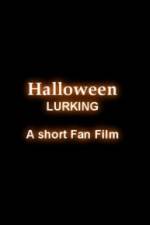 Watch Halloween Lurking 123MovieFree