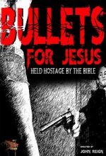 Watch Bullets for Jesus 123MovieFree