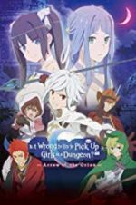 Watch DanMachi: Is It Wrong to Try to Pick Up Girls in a Dungeon? - Arrow of the Orion 123MoviesFree