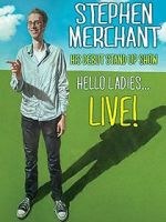 Watch Stephen Merchant: Hello Ladies... Live! 123MovieFree