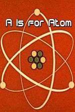 Watch A Is for Atom 123MovieFree