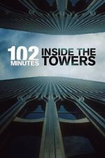 Watch 102 Minutes: Inside the Towers 123moviesfree