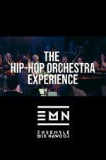 Watch The Hip-Hop Orchestra Experience 123moviesfree