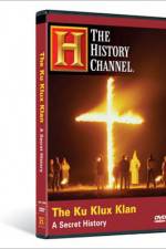 Watch The Ku Klux Klan A Secret History 123MovieFree