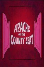 Watch Apache on the County Seat 123MovieFree