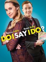 Watch Do I Say I Do? 123MovieFree