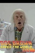 Watch Back to the Future: Doc Brown Saves the World 123MovieFree