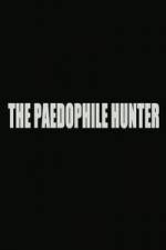 Watch The Paedophile Hunter 123moviesfree