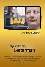 Watch Dying to Do Letterman 123MovieFree