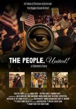 Watch The People, United! A Cinematic Diary 123moviesfree