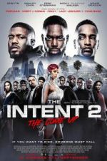 Watch The Intent 2: The Come Up 123MovieFree