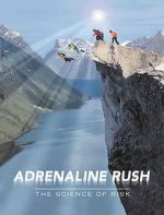 Watch Adrenaline Rush: The Science of Risk 123moviesfree