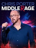 Watch Chris Porter: Middle Rage 123moviesfree