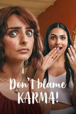 Watch Don\'t Blame Karma! 123MoviesFree