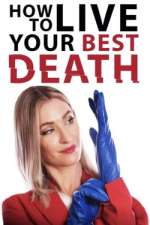 Watch How to Live Your Best Death 123moviesfree