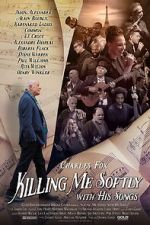 Watch Killing Me Softly with His Songs 123moviesfree