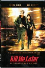 Watch Kill Me Later 123MovieFree