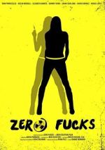 Watch Zero Fucks 123MovieFree