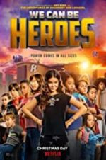 Watch We Can Be Heroes 123MovieFree