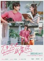 Watch Bu yao wang ji wo ai ni 123MovieFree