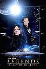 Watch Star Wars Legends: Legacy of the Force 123MovieFree