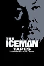 Watch The Iceman Tapes: Conversations with a Killer 123moviesfree