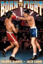 Watch Born to Fight 123MovieFree