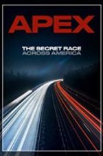 Watch APEX: The Secret Race Across America 123moviesfree