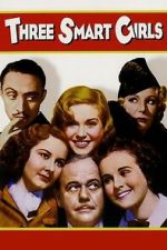 Watch Three Smart Girls 123moviesfree