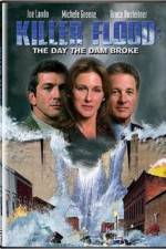 Watch Killer Flood The Day the Dam Broke 123MovieFree