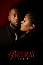 Watch Betray: Thirst 123moviesfree