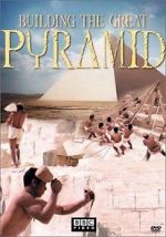 Watch Building the Great Pyramid 123moviesfree
