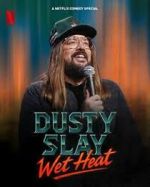 Watch Dusty Slay: Wet Heat 123moviesfree
